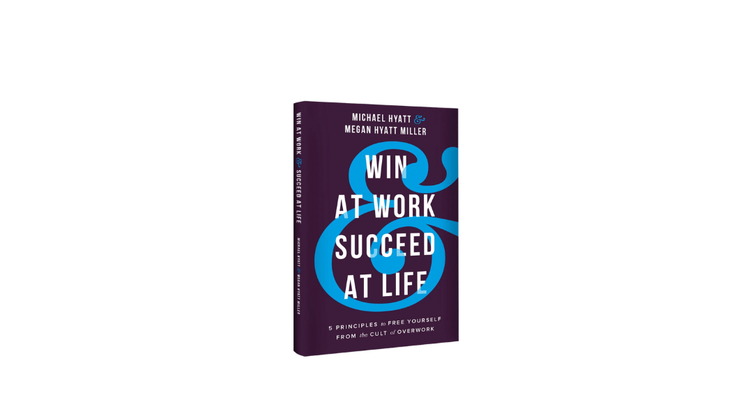 Win at Work & Succeed at Life